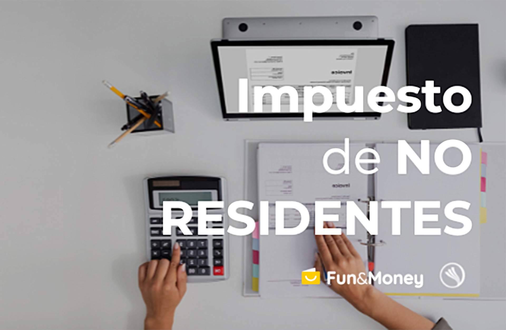 El Impuesto de No residentes, ¿Qué es?